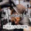 Meu Barbeiro É Foda (feat. Mc Delux) - Single album lyrics, reviews, download