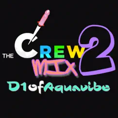 The Crew Mix 2 Song Lyrics