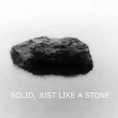 Solid, Just Like a Stone Song Lyrics