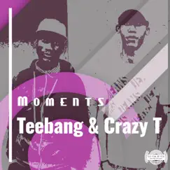 Moments - Single by Tee-bang & CRAZY-T album reviews, ratings, credits