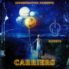 Carriers - Single by Dipsey D album reviews, ratings, credits