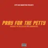Pray For the Petty (feat. Diamondhead) - Single album lyrics, reviews, download