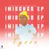 Imibongo Ep album lyrics, reviews, download