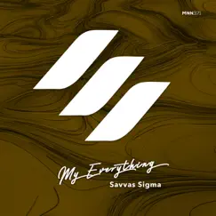 My Everything - Single by Savvas Sigma album reviews, ratings, credits