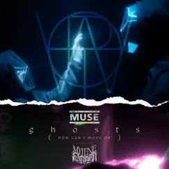 Ghosts (How Can I Move On) [feat. Mylène Farmer] - Single by Muse & Matt Bellamy album reviews, ratings, credits