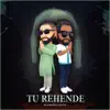 Tu Rehende - Single album lyrics, reviews, download