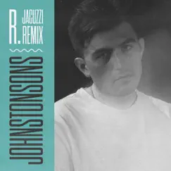 R. (Jacuzzi Remix) - Single by Johnstonsons album reviews, ratings, credits