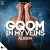 Gqom In My Veins album lyrics, reviews, download