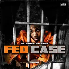 Fed Case - Single by Million Dollar Carter album reviews, ratings, credits