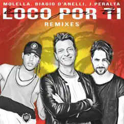 Loco Por Ti (feat. J.Peralta) [Remixes] - EP by Molella & Biagio D'Anelli album reviews, ratings, credits