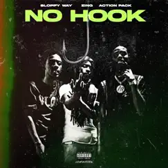 No Hook (feat. Zing & Action Pack) - Single by Sloppy WAY album reviews, ratings, credits