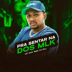 Pra Senta na dos Mlk (feat. DJ Bill) Song Lyrics