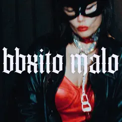 BBXITO MALO (feat. La Suzuki) - Single by La China album reviews, ratings, credits