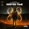 Served Time (feat. Brian2hot) song lyrics