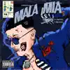 Mala Mia - Single album lyrics, reviews, download