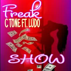 Freak Show - Single (feat. Ludo) - Single by C. Tone album reviews, ratings, credits