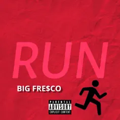 Run - Single by Big Fresco album reviews, ratings, credits