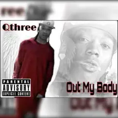 Out My Body - Single by QThr33 album reviews, ratings, credits