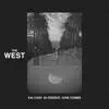 The West - Single (feat. 03 Greedo & King Combs) - Single album lyrics, reviews, download