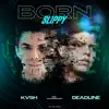 Born Slippy - Single album lyrics, reviews, download