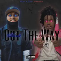 Out the Way (feat. B Swervø) - Single by OTV SLick album reviews, ratings, credits