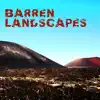 Barren Landscapes album lyrics, reviews, download