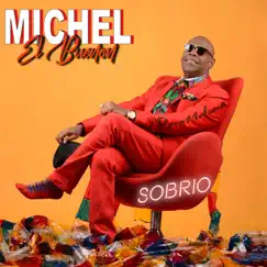 Sobrio - Single by Michel el Buenón album reviews, ratings, credits