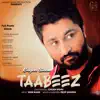 Taabeez - EP album lyrics, reviews, download