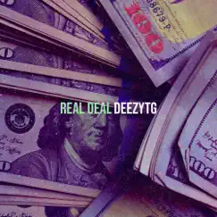 Real Deal - Single by DeezyTG album reviews, ratings, credits