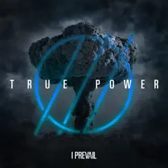 TRUE POWER by I Prevail album reviews, ratings, credits
