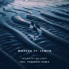 Between the Lines (Incl. Paradoks Remix) [feat. Lewyn] - EP by Modera album reviews, ratings, credits