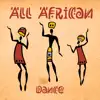 All African Dance – Vital Trance, Tribal Trip, Safari Sunrise, Ethno Lullaby, Shamanic Serenity album lyrics, reviews, download