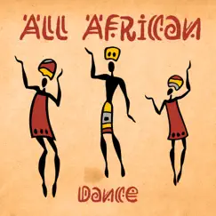 All African Dance – Vital Trance, Tribal Trip, Safari Sunrise, Ethno Lullaby, Shamanic Serenity by Experience African Drums & Shamanic Drumming World album reviews, ratings, credits