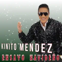 Ensayo Navideño - Single by Kinito Mendez album reviews, ratings, credits