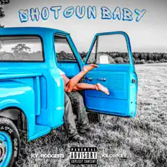 Shotgun Baby - Single by Ky Rodgers album reviews, ratings, credits