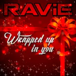 Wrapped up in You - Single by RAViE album reviews, ratings, credits