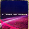 All Eyes on Me Freestyle - Single album lyrics, reviews, download