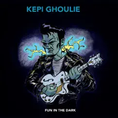 Fun In the Dark by Kepi Ghoulie album reviews, ratings, credits