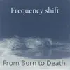 From Born to Death - Single album lyrics, reviews, download