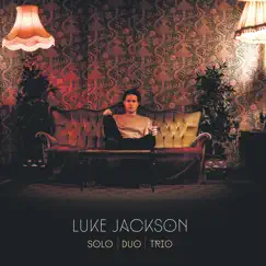 Solo Duo Trio (Live) by Luke Jackson album reviews, ratings, credits