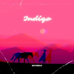 Indigo - Single by Mayodelic album reviews, ratings, credits