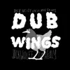 Dub Wings - Single album lyrics, reviews, download