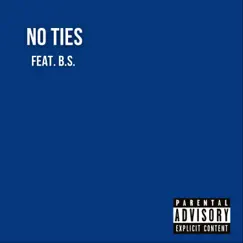 No Ties (feat. B.S.) - Single by Jiah Zuniga album reviews, ratings, credits