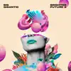 Brighter Future 2 album lyrics, reviews, download