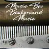 Music Box Background Music album lyrics, reviews, download