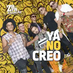 Ya no Creo - Single by Zafarrancho album reviews, ratings, credits