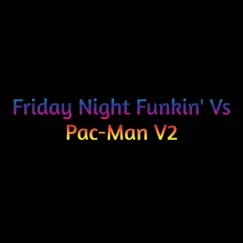 Friday Night Funkin' Vs Pac-Man, Vol. 2 - Single by David Caneca Music album reviews, ratings, credits