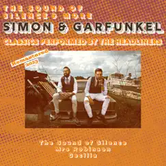 The Sound of Silence & More Simon & Garfunkel Classics (Remastered 2023) - Single by The Headliners album reviews, ratings, credits
