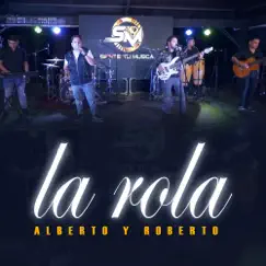 LA ROLA - Single by Alberto y Roberto album reviews, ratings, credits