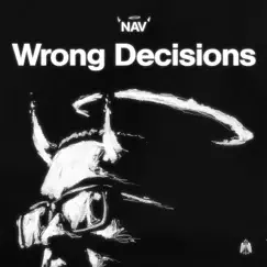 Wrong Decisions - Single by NAV album reviews, ratings, credits